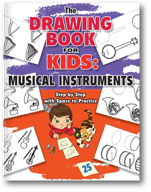 The Drawing Book for Kids: Musical Instruments - Step by Step with Space to Practice book cover