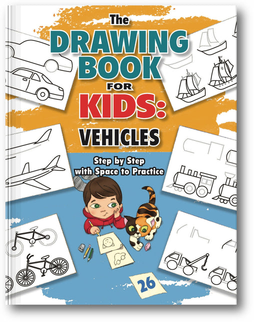 The Drawing Book for Kids: Vehicles - Step by Step with Space to Practice book cover