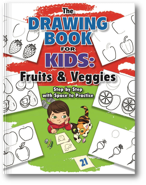 The Drawing Book for Kids: Fruits and Veggies - Step by Step with Space to Practice book cover