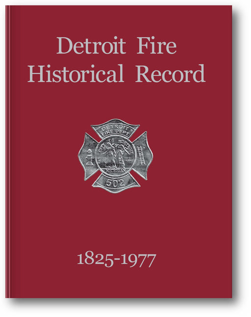 Detroit Fire Historical Record: 1825-1977 book cover