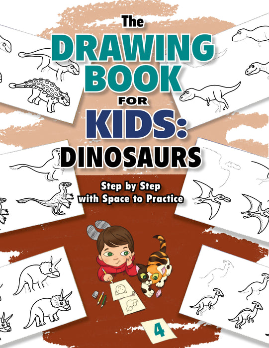The Drawing Book for Kids: Dinosaurs - Step by Step with Space to Practice