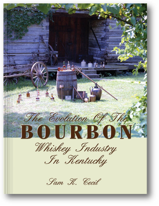 The Evolution of the Bourbon Whiskey Industry in Kentucky book cover
