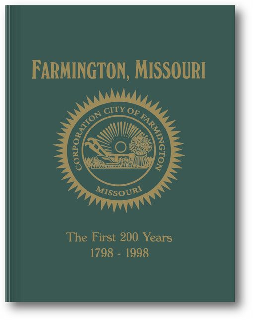 Farmington, MO: The First 200 Years 1798-1998 book cover