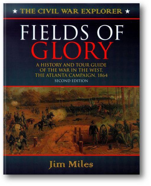 Fields of Glory: A History and Tour Guide of the War in the West, the Atlanta Campaign, 1864 book cover