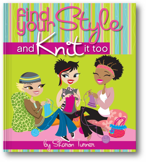 Find Your Style, and Knit It Too book cover