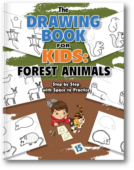 The Drawing Book for Kids: Forest Animals - Step by Step with Space to Practice book cover
