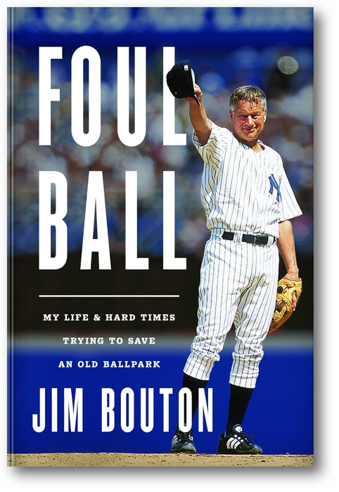 Foul Ball: My Life and Hard Times Trying to Save an Old Ballpark book cover