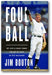 Foul Ball: My Life and Hard Times Trying to Save an Old Ballpark book cover