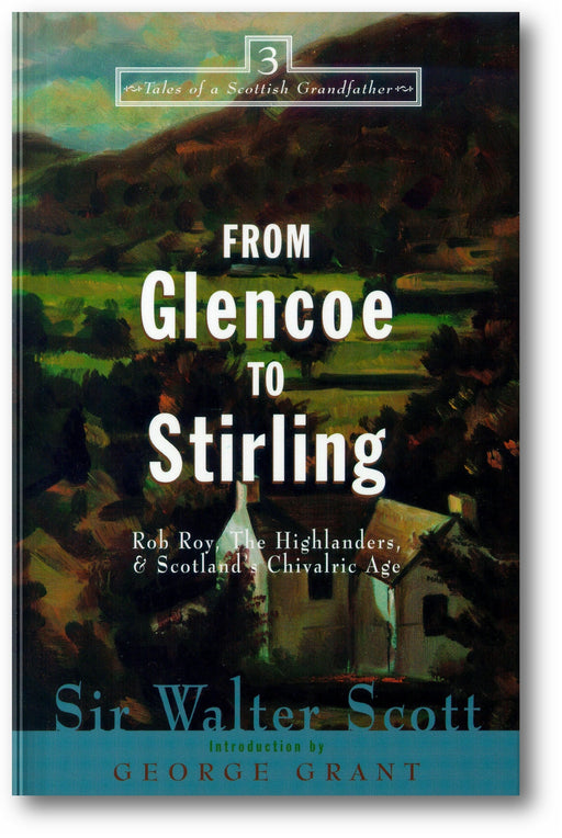 From Glencoe to Stirling: Rob Roy, The Highlanders, & Scotland's Chivalric Age book cover
