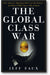 The Global Class War: How America's Bipartisan Elite Lost Our Future—and What It Will Take to Win It Back book cover