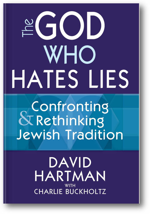The God Who Hates Lies: Confronting & Rethinking Jewish Tradition book cover