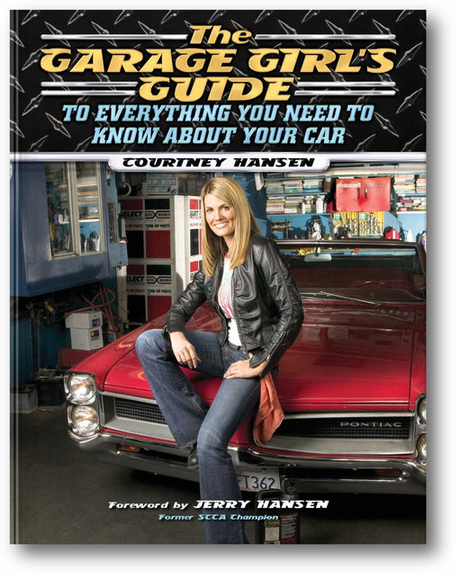 The Garage Girl’s Guide to Everything You Need to Know About Your Car book cover