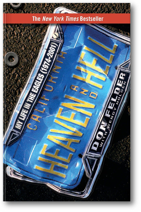 Heaven and Hell: My Life in the Eagles (1974-2001) book cover