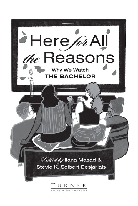 Here For All the Reasons: Why We Watch The Bachelor