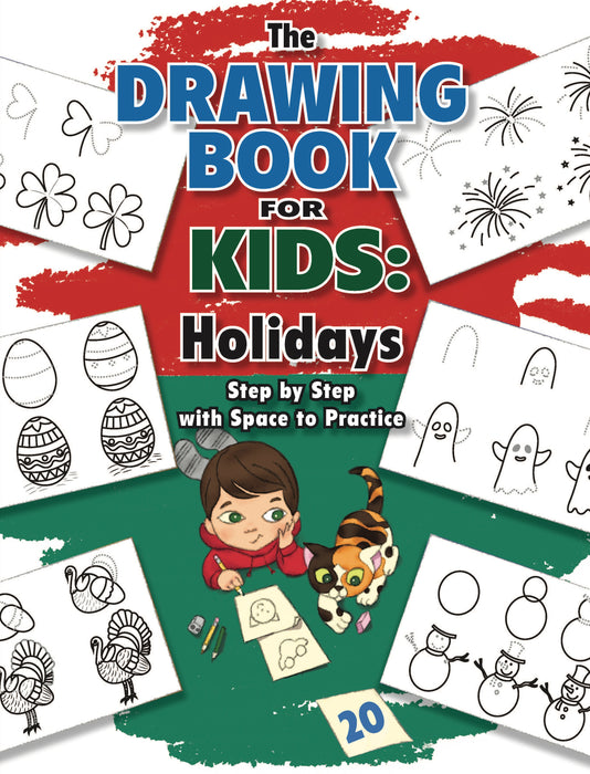 The Drawing Book for Kids: Holidays - Step by Step with Space to Practice