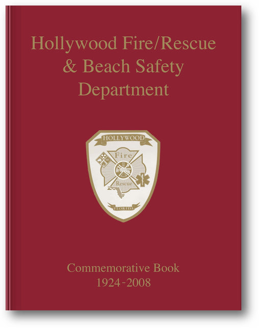 Hollywood Fire/Rescue and Beach Safety Department: Commemorative Book 1924-2008 book cover