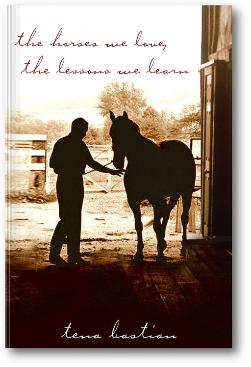The Horses We Love, The Lessons We Learn book cover