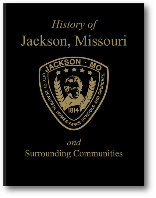 History of Jackson, Missouri and Surrounding Communities book cover