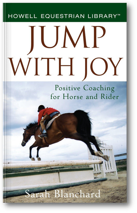 Jump With Joy: Positive Coaching for Horse and Rider book cover