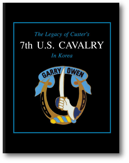 The Legacy of Custer's 7th U.S. Cavalry in Korea book cover