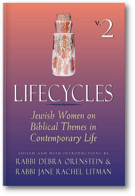 Lifecycles Volume 2: Jewish Women on Biblical Themes in Contemporary Life book cover