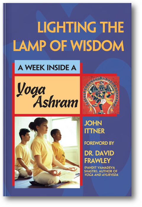 Lighting the Lamp of Wisdom: A Week Inside a Yoga Ashram book cover