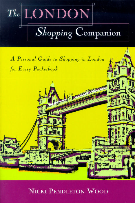 The London Shopping Companion: A Personal Guide to Shopping in London for Every Pocketbook