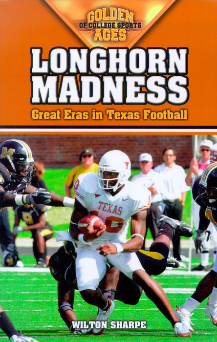 Longhorn Madness: Great Eras in Texas Football