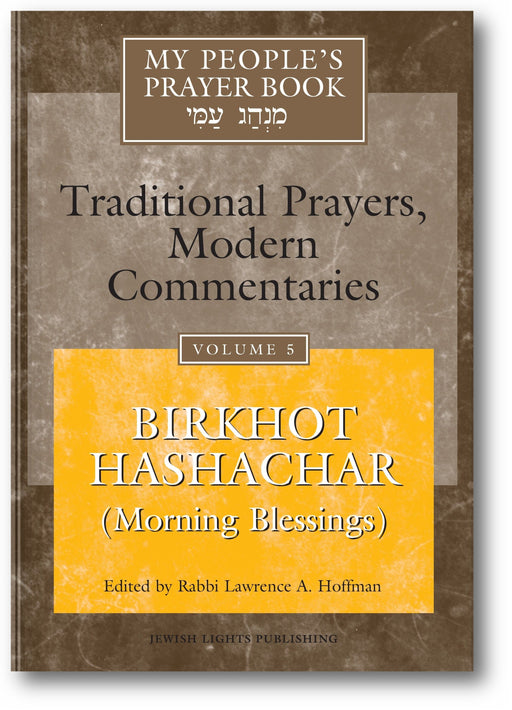 My People's Prayer Book Vol 5: Birkhot Hashachar (Morning Blessings) book cover