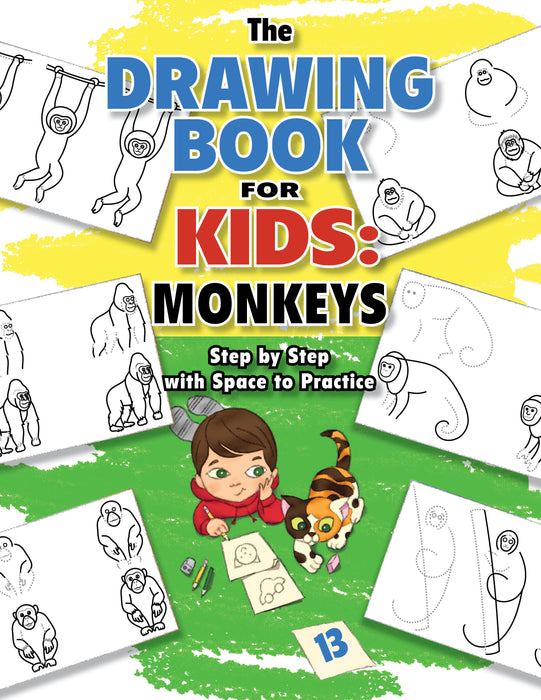 The Drawing Book for Kids: Monkeys - Step by Step with Space to Practice