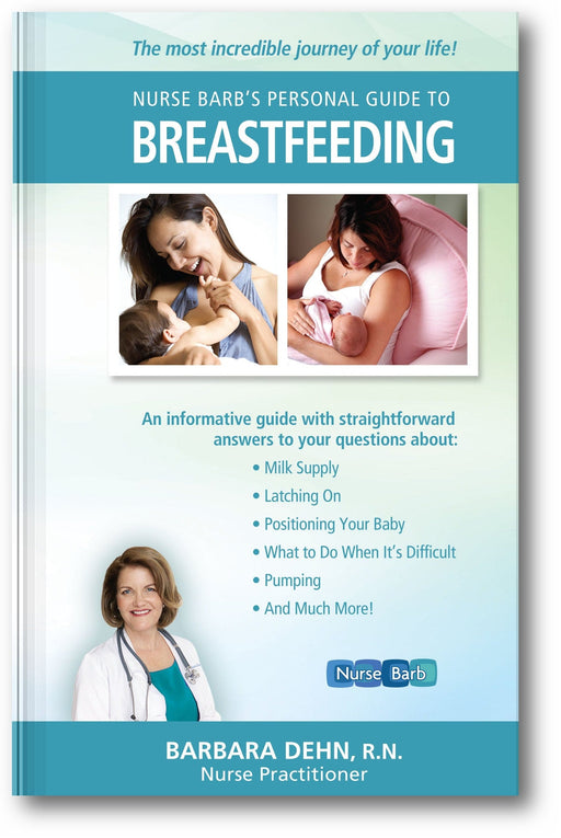 Nurse Barb's Personal Guide to Breastfeeding: The Most Incredible Journey of Your Life! book cover