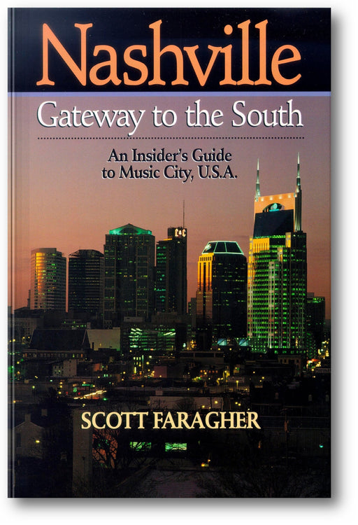 Nashville: Gateway to the South: An Insider's Guide to Music City, U.S.A. book cover