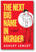 The Next Big Name in Murder book cover