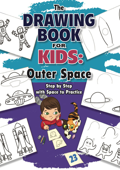 The Drawing Book for Kids: Outer Space - Step by Step with Space to Practice