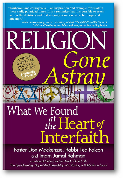 Religion Gone Astray: What We Found at the Heart of Interfaith book cover