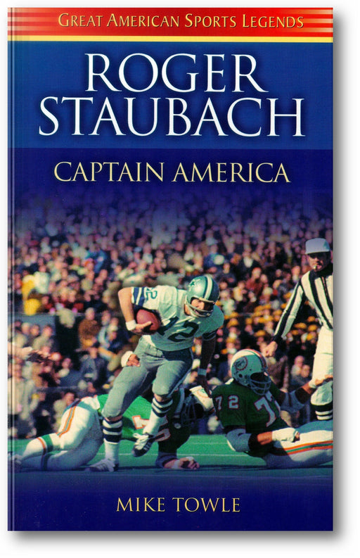 Roger Staubach: Captain America book cover