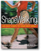 ShapeWalking: Six Easy Steps to Your Best Body book cover