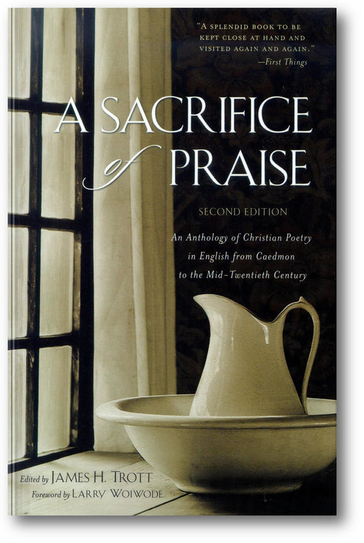 A Sacrifice of Praise (Second Edition): An Anthology of Christian Poetry in English from Caedmon to the Mid-Twentieth Century book cover