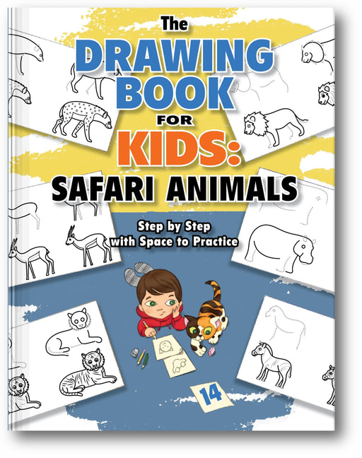 The Drawing Book for Kids: Safari Animals - Step by Step with Space to Practice book cover