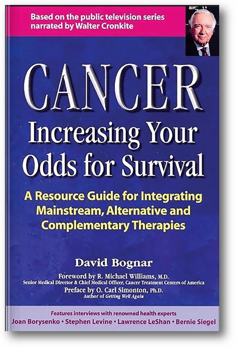 Cancer — Increasing Your Odds for Survival: A Comprehensive Guide to Mainstream, Alternative and Complementary Therapies book cover