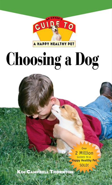 Choosing a Dog: An Owner's Guide to a Happy Healthy Pet