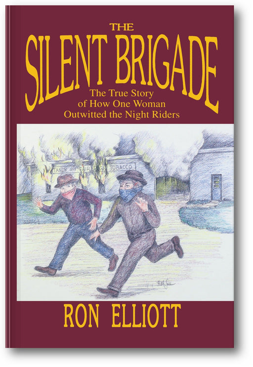 The Silent Brigade: The True Story of How One Woman Outwitted the Night Riders book cover