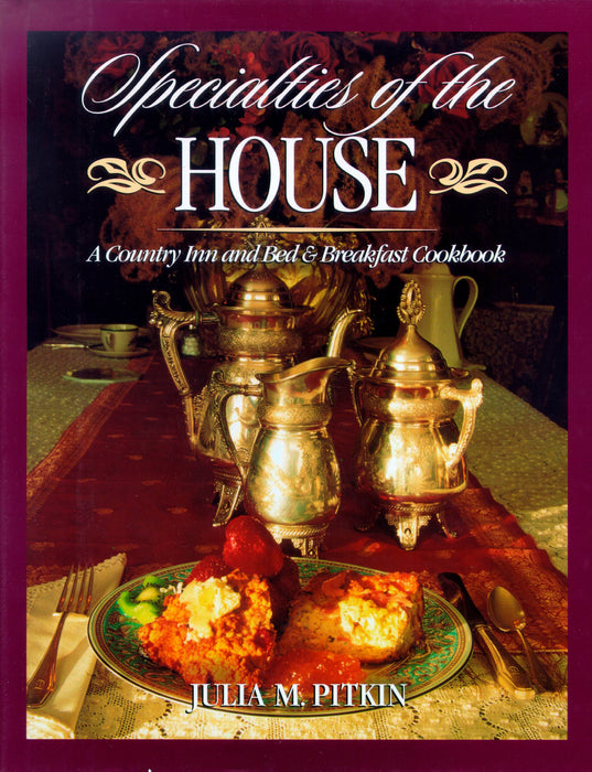 Specialties of the House: A Country Inn and Bed & Breakfast Cookbook