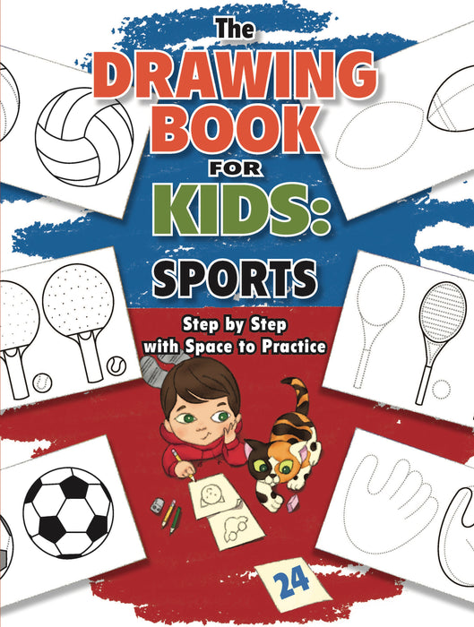 The Drawing Book for Kids: Sports - Step by Step with Space to Practice