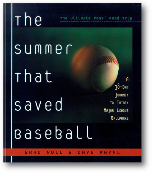The Summer That Saved Baseball: A 38-Day Journey to Thirty Major League Ballparks book cover
