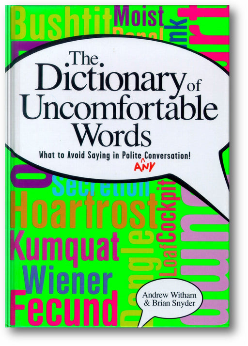 A Dictionary of Uncomfortable Words: What to Avoid Saying in Polite (or Any) Conversation book cover