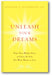 Unleash Your Dreams: Tame Your Hidden Fears and Live the Life You Were Meant to Live book cover