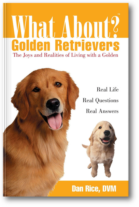 What About Golden Retrievers?: The Joy and Realities of Living with a Golden book cover