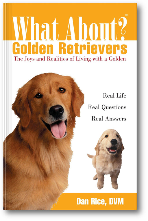 What About Golden Retrievers?: The Joy and Realities of Living with a Golden book cover