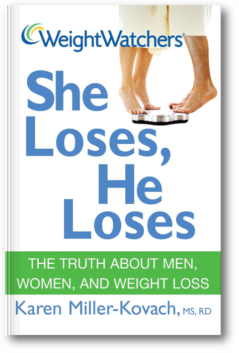 Weight Watchers She Loses, He Loses: The Truth about Men, Women, and Weight Loss book cover